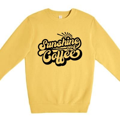 Coffee Lover Summer Vibes Vacay Mode Sunshine And Coffee Gift Premium Crewneck Sweatshirt