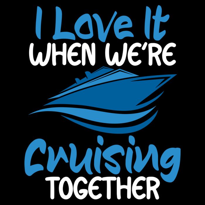 Cruise Lovers S I Love It When We're Cruisin Together Meaningful Gift Cooling Performance Crew T-Shirt