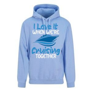 Cruise Lovers S I Love It When We're Cruisin Together Meaningful Gift Unisex Surf Hoodie