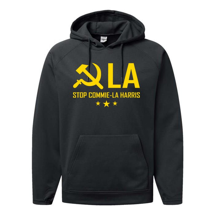 Commie La Stop Commie La Harris Stop Kamala Trump Vance 2024 Performance Fleece Hoodie