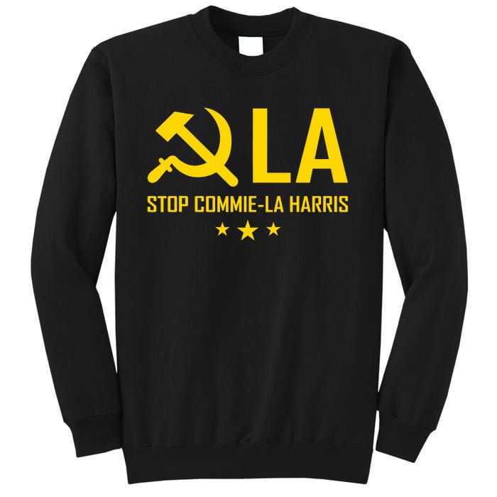 Commie La Stop Commie La Harris Stop Kamala Trump Vance 2024 Tall Sweatshirt