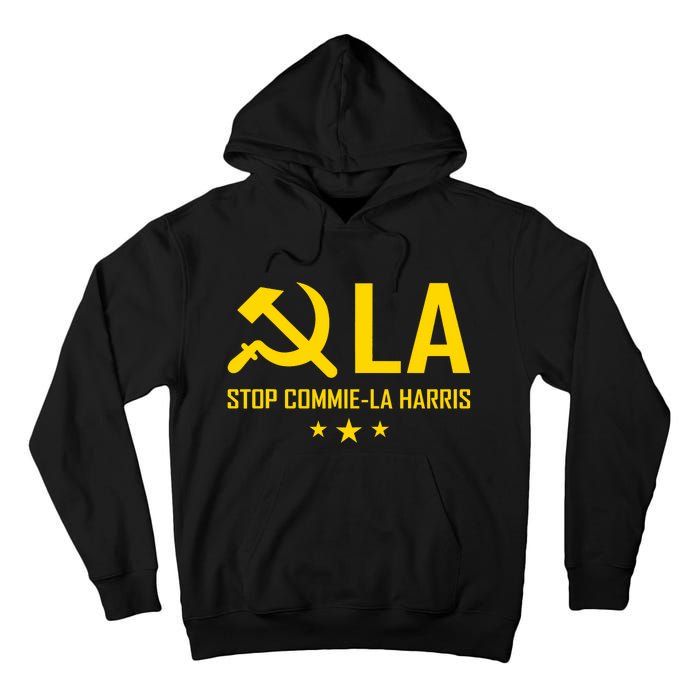 Commie La Stop Commie La Harris Stop Kamala Trump Vance 2024 Tall Hoodie