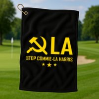 Commie La Stop Commie La Harris Stop Kamala Trump Vance 2024 Golf Towel