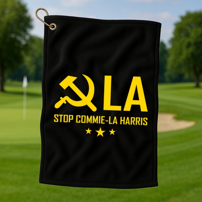 Commie La Stop Commie La Harris Stop Kamala Trump Vance 2024 Golf Towel