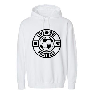 Cool Liverpool Soccer Football 1892 Garment-Dyed Fleece Hoodie