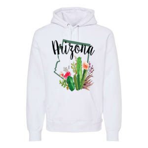 Cute Love State Of Arizona Blooming Cactus Flowers Gift Premium Hoodie