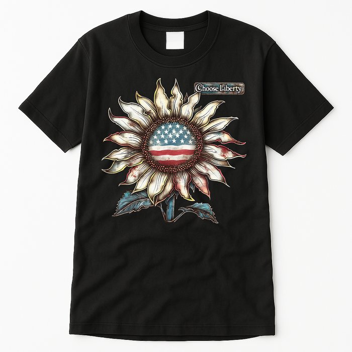 Choose Liberty Sunflower Patriotic Americana Freedom For All Tall T-Shirt