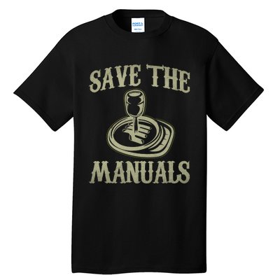 Car Lover Save The Manuals Stick Shift Tall T-Shirt