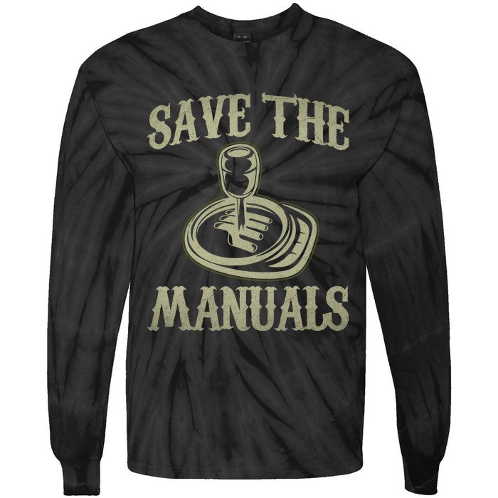 Car Lover Save The Manuals Stick Shift Tie-Dye Long Sleeve Shirt