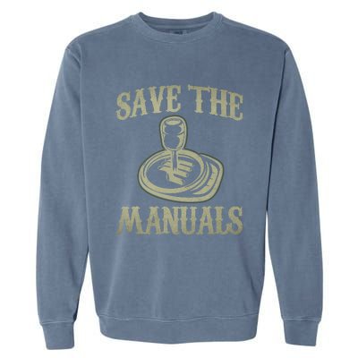 Car Lover Save The Manuals Stick Shift Garment-Dyed Sweatshirt