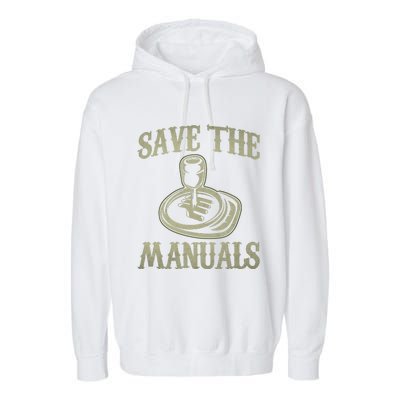 Car Lover Save The Manuals Stick Shift Garment-Dyed Fleece Hoodie