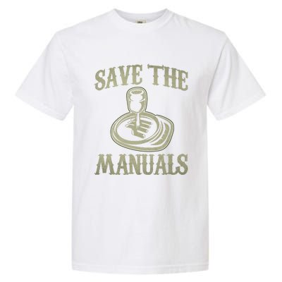 Car Lover Save The Manuals Stick Shift Garment-Dyed Heavyweight T-Shirt