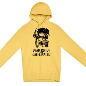 Coffee Lover Skull Dead Inside But Caffeinated Coffee Cup Premium Pullover Hoodie