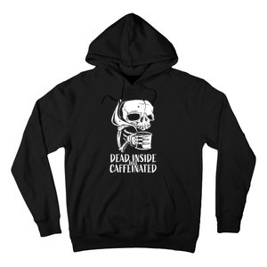 Coffee Lover Skull Dead Inside But Caffeinated Coffee Cup Hoodie