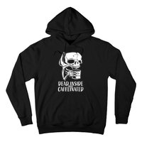 Coffee Lover Skull Dead Inside But Caffeinated Coffee Cup Hoodie