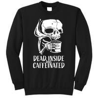 Coffee Lover Skull Dead Inside But Caffeinated Coffee Cup Sweatshirt