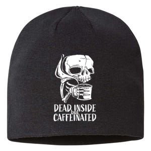 Coffee Lover Skull Dead Inside But Caffeinated Coffee Cup Sustainable Beanie