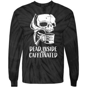 Coffee Lover Skull Dead Inside But Caffeinated Coffee Cup Tie-Dye Long Sleeve Shirt