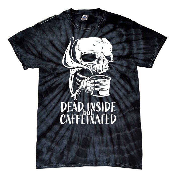 Coffee Lover Skull Dead Inside But Caffeinated Coffee Cup Tie-Dye T-Shirt