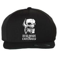 Coffee Lover Skull Dead Inside But Caffeinated Coffee Cup Wool Snapback Cap