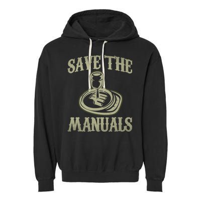 Car Lover Save The Manuals Stick Shift Garment-Dyed Fleece Hoodie