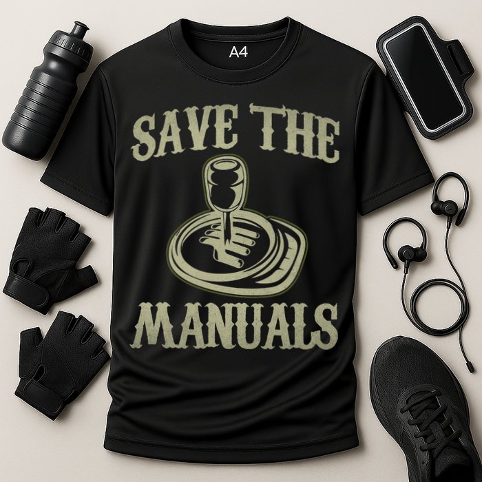 Car Lover Save The Manuals Stick Shift Cooling Performance Crew T-Shirt