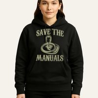 Car Lover Save The Manuals Stick Shift Hoodie