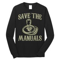 Car Lover Save The Manuals Stick Shift Long Sleeve Shirt