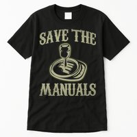 Car Lover Save The Manuals Stick Shift Tall T-Shirt