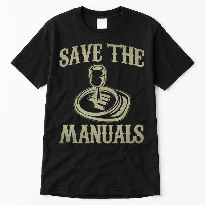 Car Lover Save The Manuals Stick Shift Tall T-Shirt