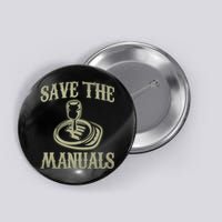 Car Lover Save The Manuals Stick Shift Button