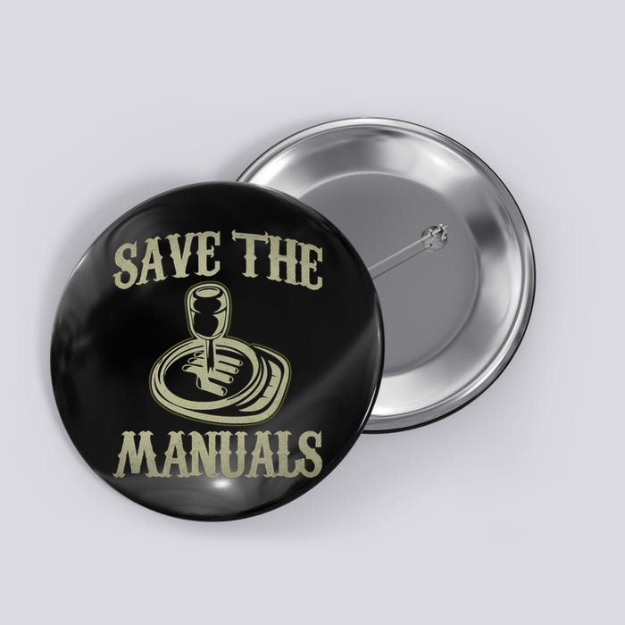 Car Lover Save The Manuals Stick Shift Button