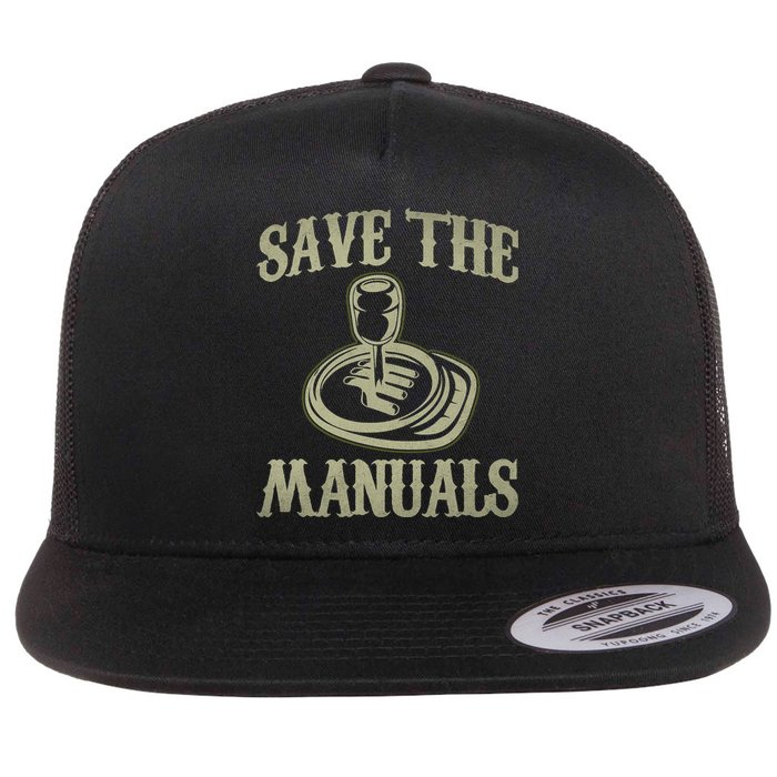 Car Lover Save The Manuals Stick Shift Flat Bill Trucker Hat