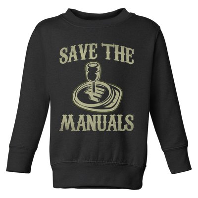 Car Lover Save The Manuals Stick Shift Toddler Sweatshirt