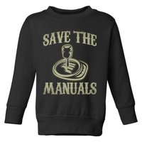 Car Lover Save The Manuals Stick Shift Toddler Sweatshirt