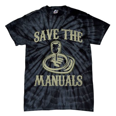 Car Lover Save The Manuals Stick Shift Tie-Dye T-Shirt