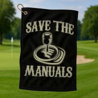 Car Lover Save The Manuals Stick Shift Golf Towel