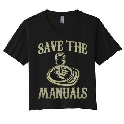 Car Lover Save The Manuals Stick Shift Women's Crop Top Tee