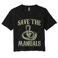 Car Lover Save The Manuals Stick Shift Women's Crop Top Tee