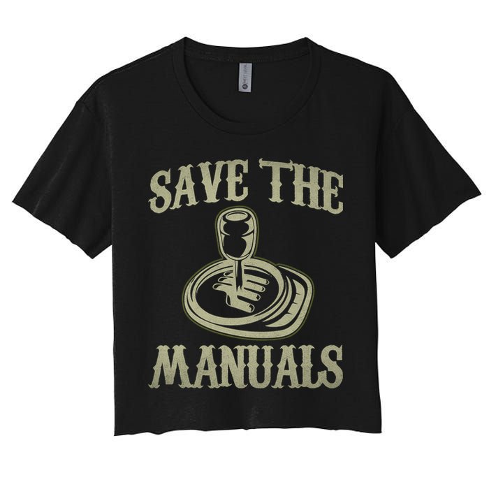 Car Lover Save The Manuals Stick Shift Women's Crop Top Tee