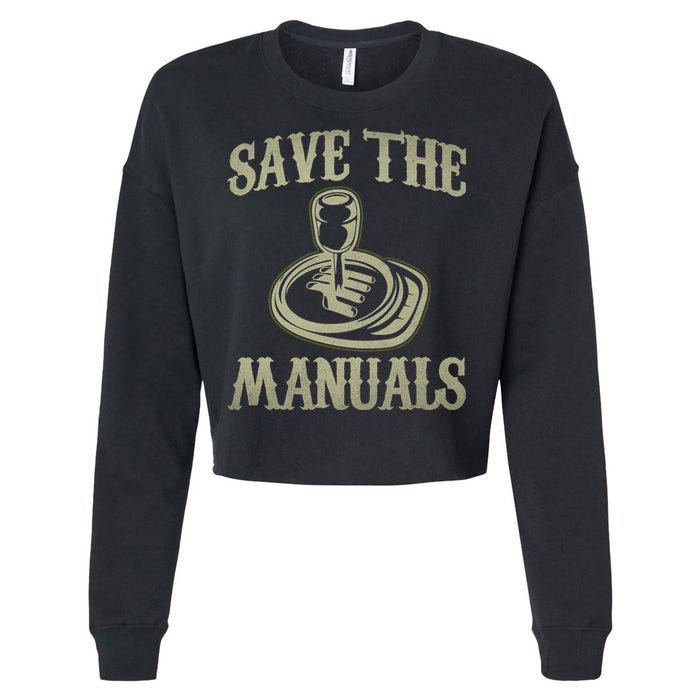 Car Lover Save The Manuals Stick Shift Cropped Pullover Crew