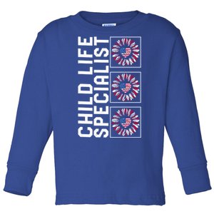 Child Life Specialist Sunflower 4th Of July Usa Flag America Gift Toddler Long Sleeve Shirt