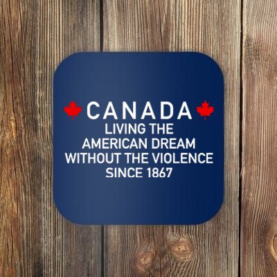 Canada Living The American Dream The Violence Since 1867 Coaster