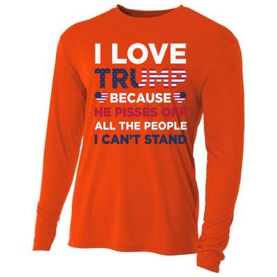 Cool Love Trump Because He Pisses Off People I Cant Stand Cooling Performance Long Sleeve Crew