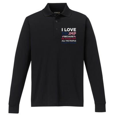 Cool Love Trump Because He Pisses Off People I Cant Stand Performance Long Sleeve Polo