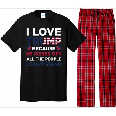 Cool Love Trump Because He Pisses Off People I Cant Stand Pajama Set