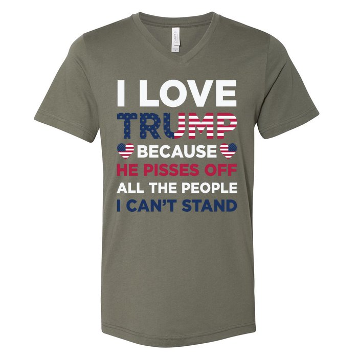 Cool Love Trump Because He Pisses Off People I Cant Stand V-Neck T-Shirt