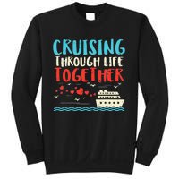 Cruising Life Together Anniversary Cruise Trip Sweatshirt