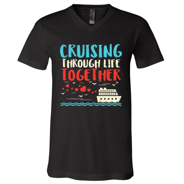 Cruising Life Together Anniversary Cruise Trip V-Neck T-Shirt