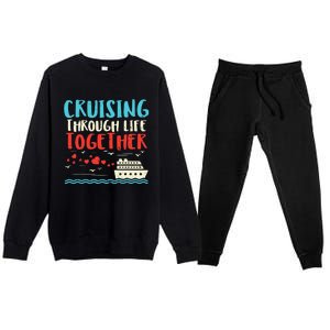 Cruising Life Together Anniversary Cruise Trip Premium Crewneck Sweatsuit Set